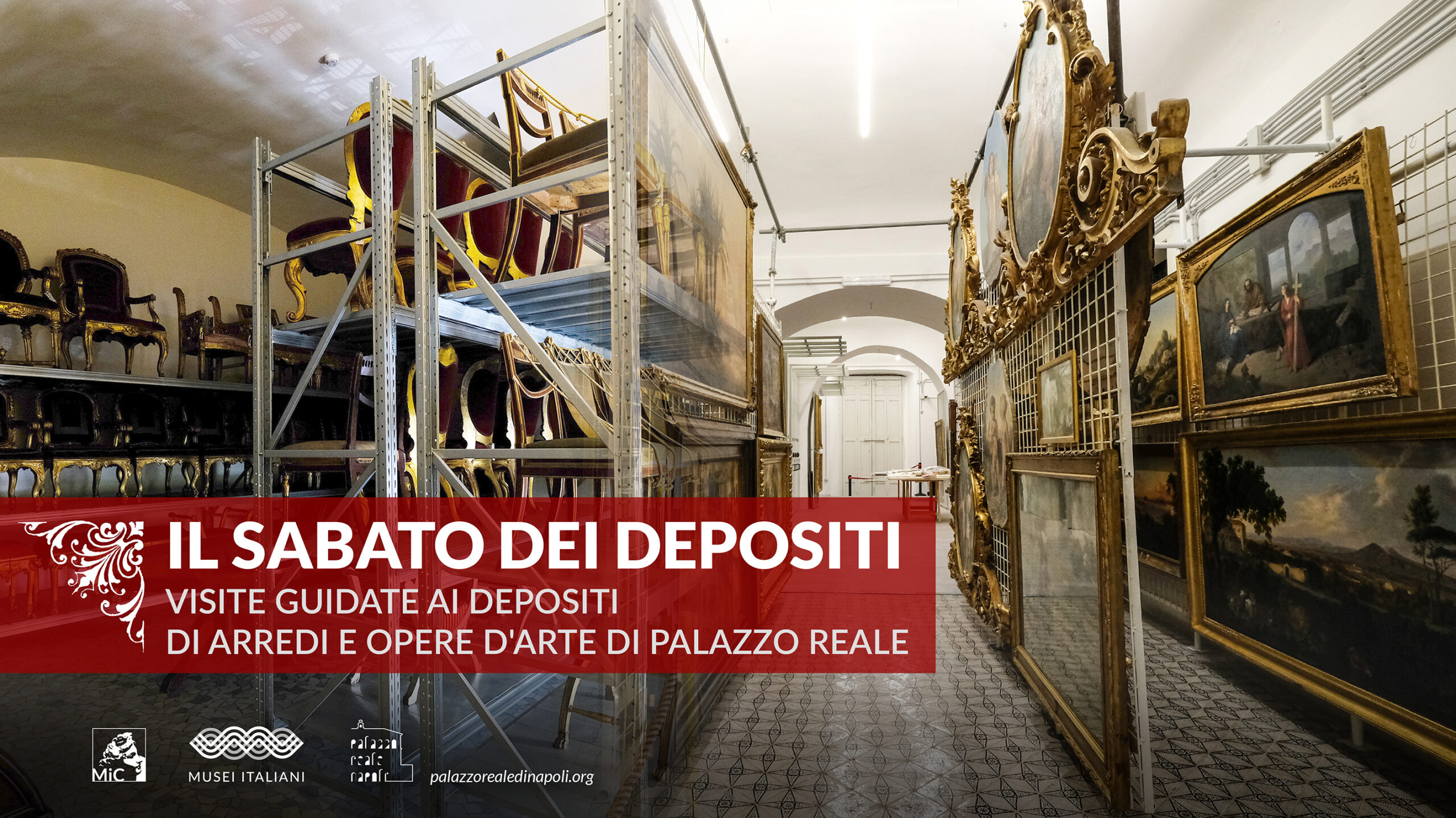 Il sabato dei depositi. Visite guidate ai depositi di arredi e opere d'arte di Palazzo Reale" - Palazzo Reale di Napoli - Sito Ufficiale